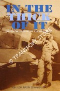 Book cover of In The Thick Of It - The Autobiography of a Bomber Pilot by EDWARDS, Sqn. Ldr. Ralph